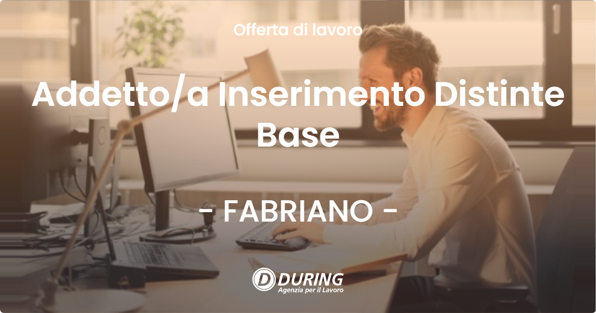 OFFERTA LAVORO - Addetto/a Inserimento Distinte Base - FABRIANO (AN)