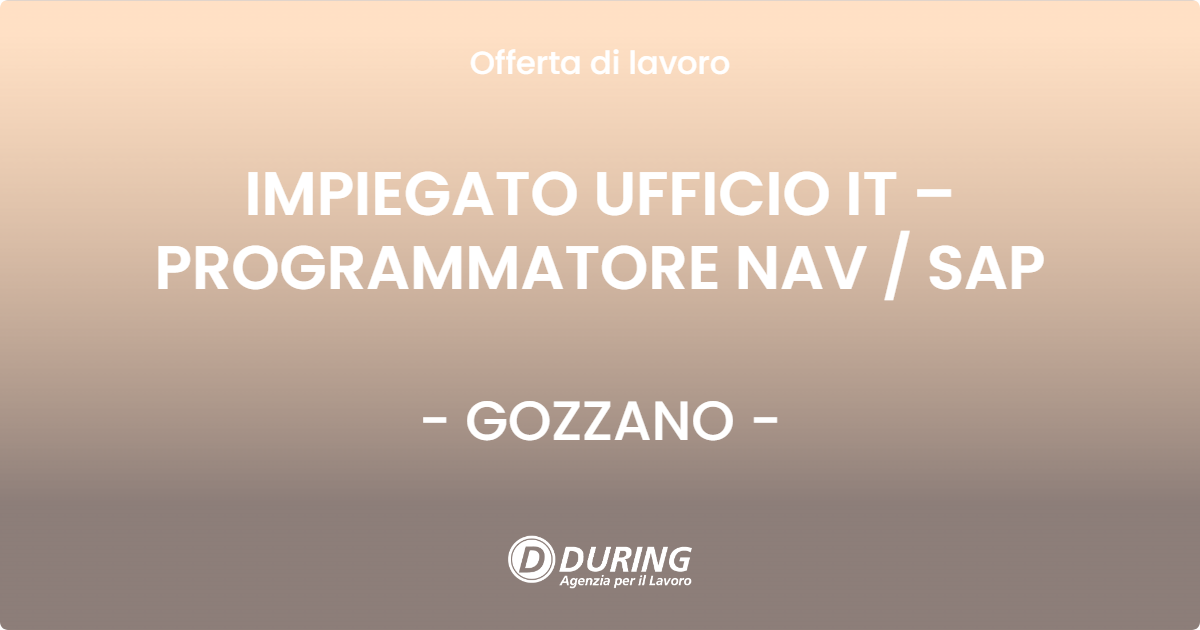 OFFERTA LAVORO - IMPIEGATO UFFICIO IT – PROGRAMMATORE NAV / SAP - GOZZANO (NO)