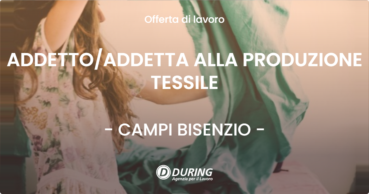 OFFERTA LAVORO - ADDETTOADDETTA ALLA PRODUZIONE TESSILE - CAMPI BISENZIO
