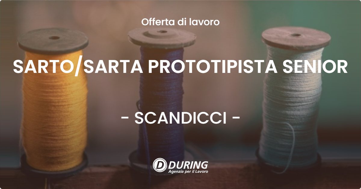 OFFERTA LAVORO - SARTO/SARTA PROTOTIPISTA SENIOR - SCANDICCI (FI)