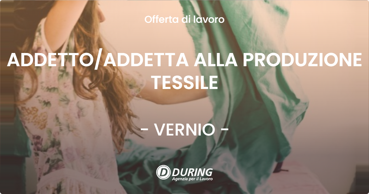 OFFERTA LAVORO - ADDETTOADDETTA ALLA PRODUZIONE TESSILE - VERNIO