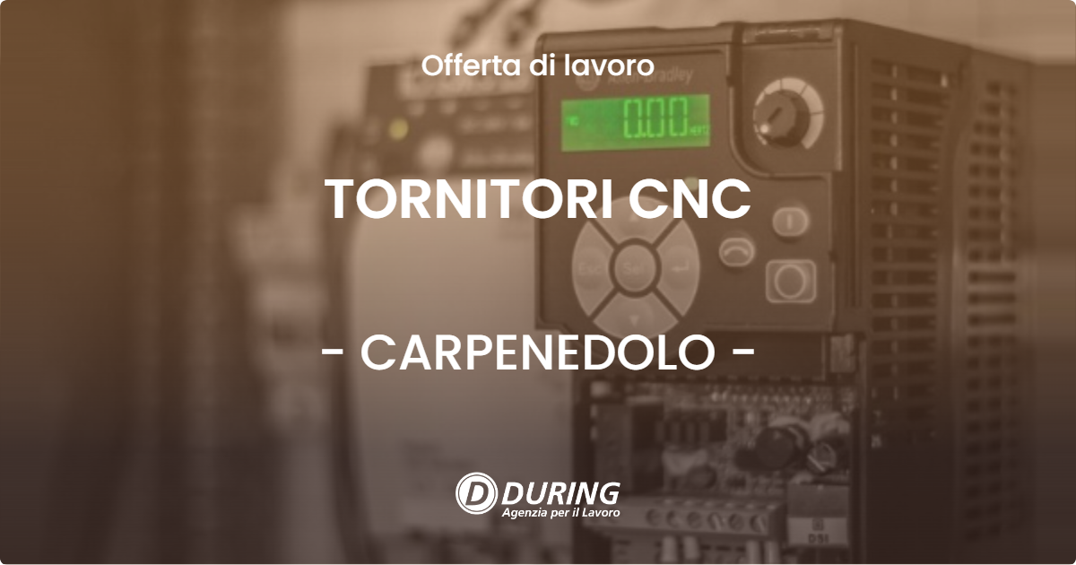 OFFERTA LAVORO - TORNITORI CNC - CARPENEDOLO