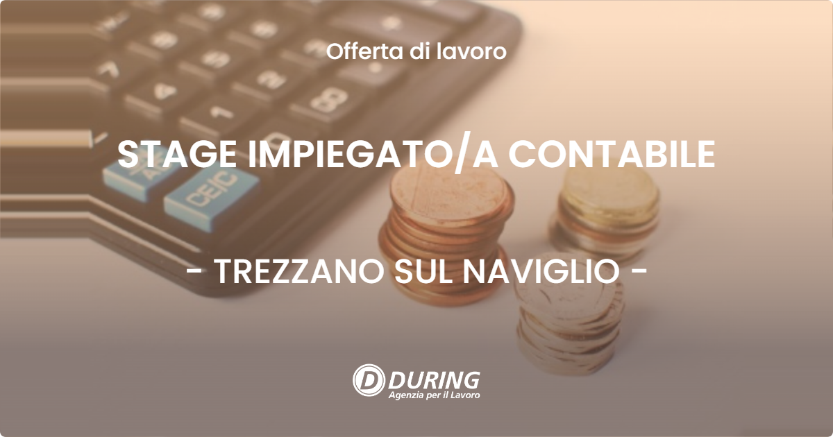 OFFERTA LAVORO - STAGE IMPIEGATOA CONTABILE - TREZZANO SUL NAVIGLIO