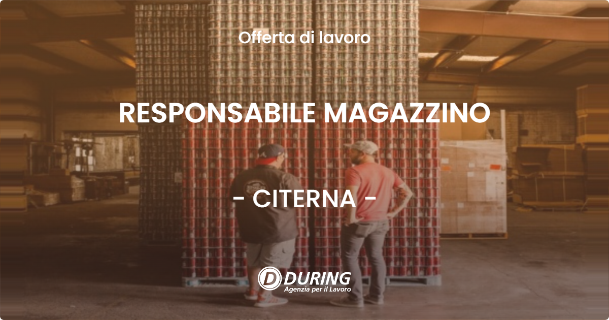 OFFERTA LAVORO - RESPONSABILE MAGAZZINO - CITERNA (PG)