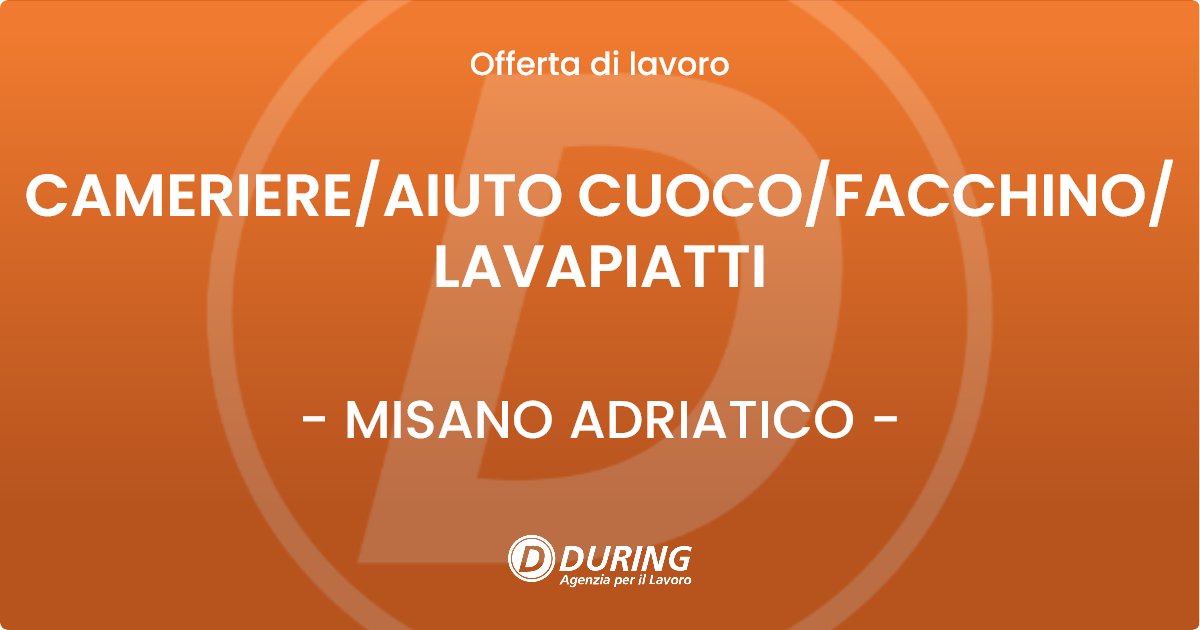 OFFERTA LAVORO - CAMERIEREAIUTO CUOCOFACCHINOLAVAPIATTI - MISANO ADRIATICO