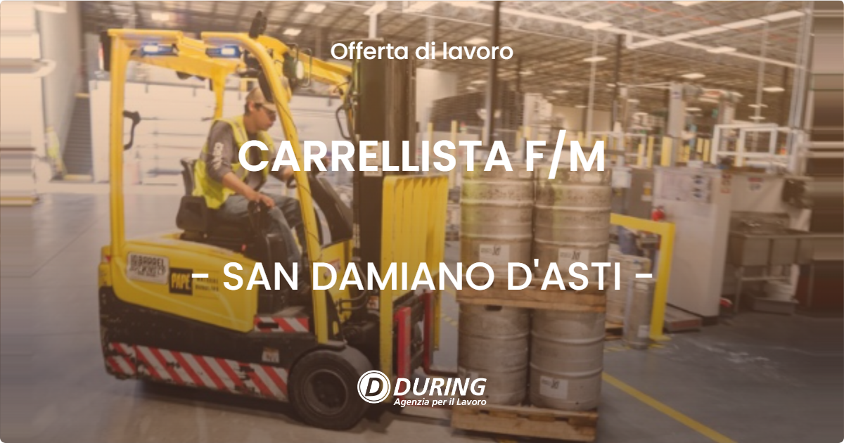 OFFERTA LAVORO - CARRELLISTA F/M - SAN DAMIANO D'ASTI (AT)