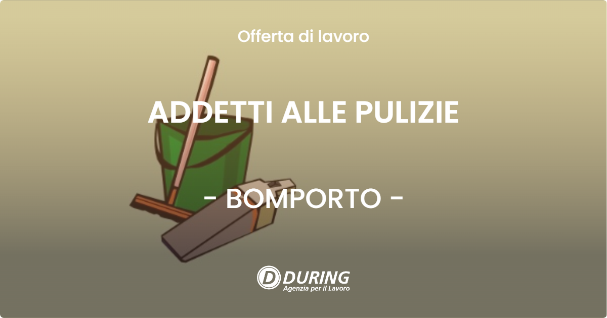 OFFERTA LAVORO - ADDETTI ALLE PULIZIE - BOMPORTO