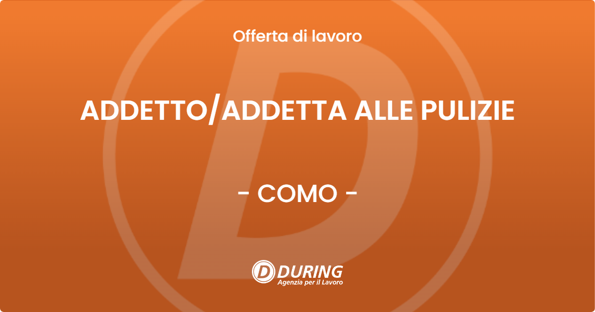 OFFERTA LAVORO - ADDETTOADDETTA ALLE PULIZIE - COMO