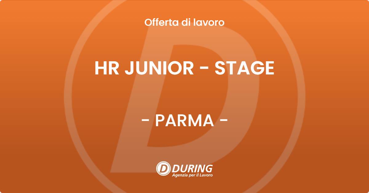 OFFERTA LAVORO - HR JUNIOR - STAGE - PARMA
