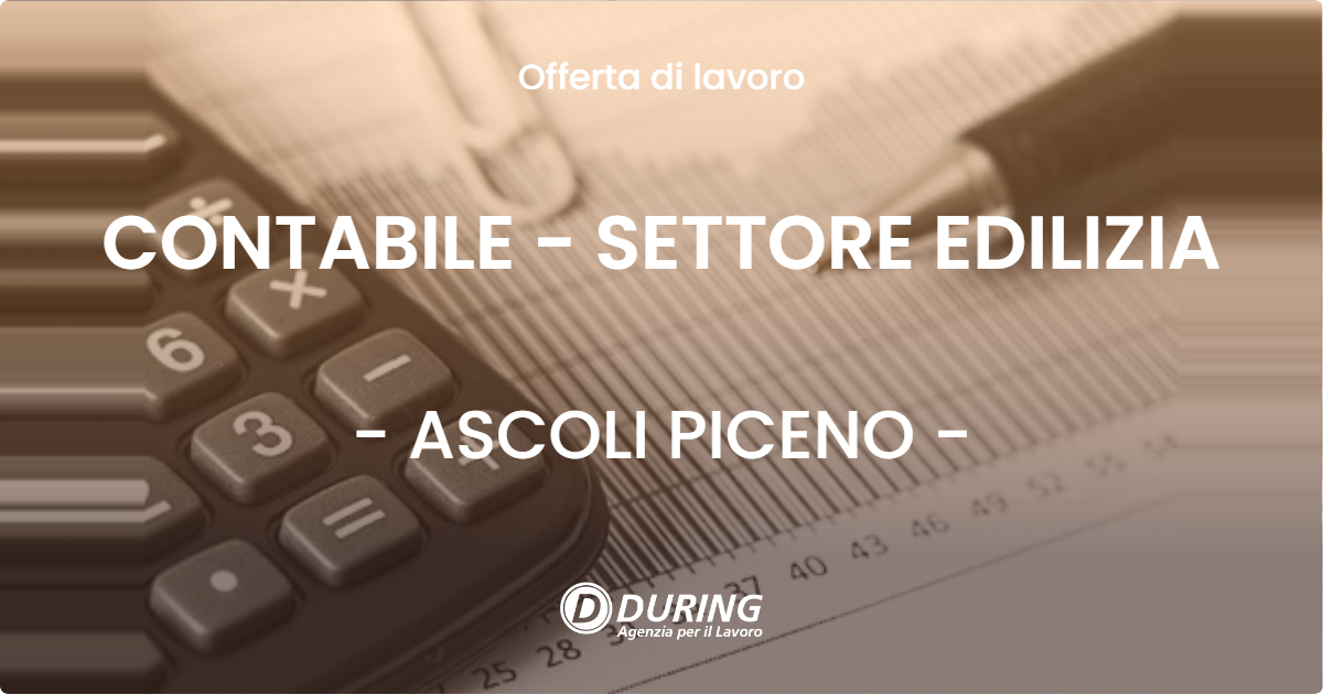 OFFERTA LAVORO - CONTABILE - SETTORE EDILIZIA - ASCOLI PICENO