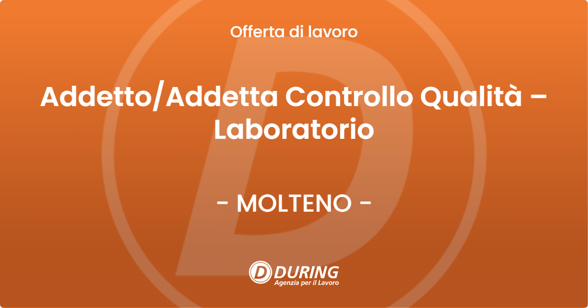 OFFERTA LAVORO - AddettoAddetta Controllo Qualità – Laboratorio - MOLTENO
