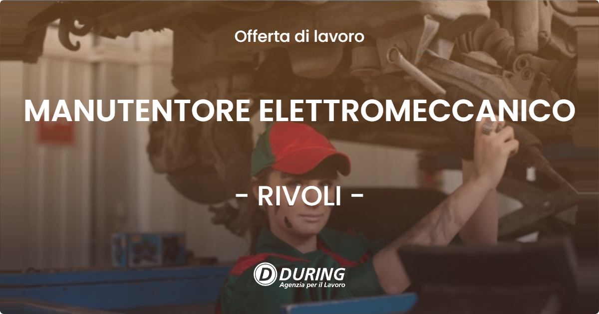 OFFERTA LAVORO - MANUTENTORE ELETTROMECCANICO - RIVOLI (TO)