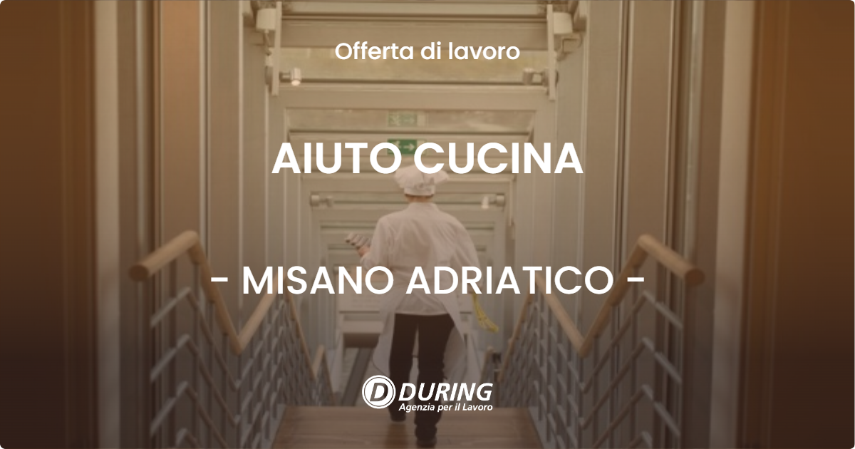 OFFERTA LAVORO - AIUTO CUCINA - MISANO ADRIATICO (RN)
