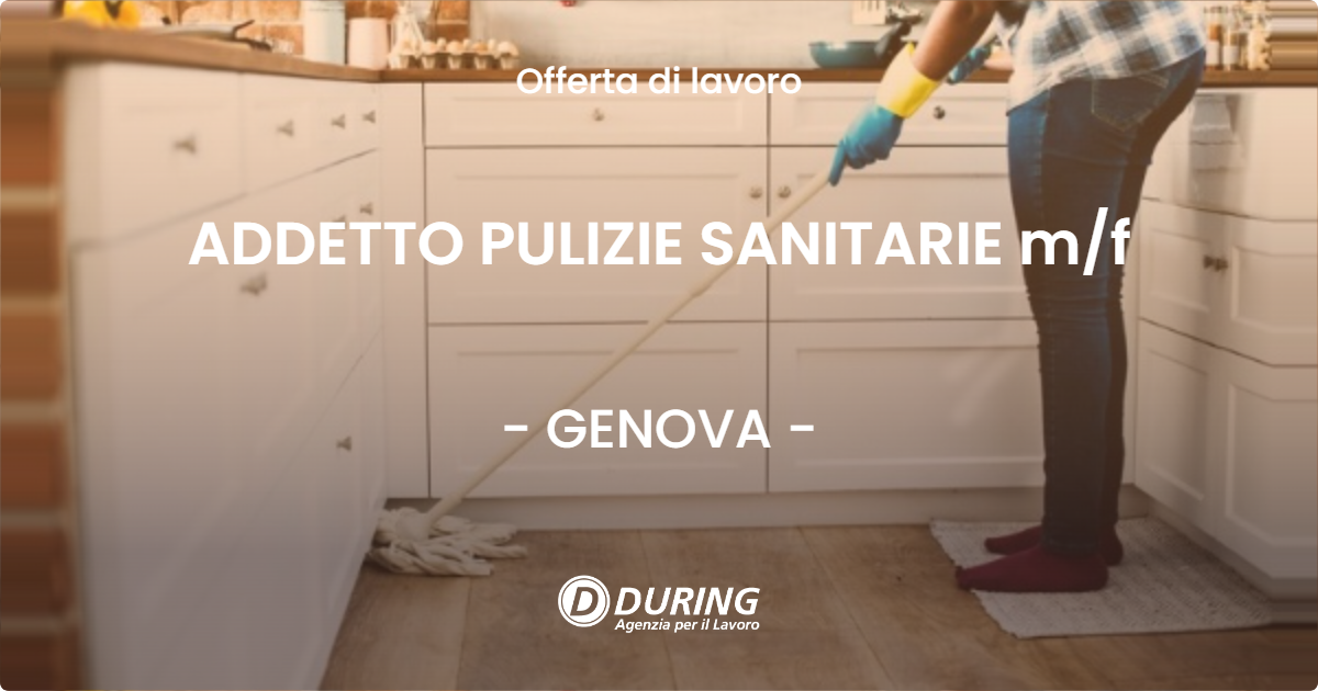 OFFERTA LAVORO - ADDETTO PULIZIE SANITARIE m/f - GENOVA (GE)