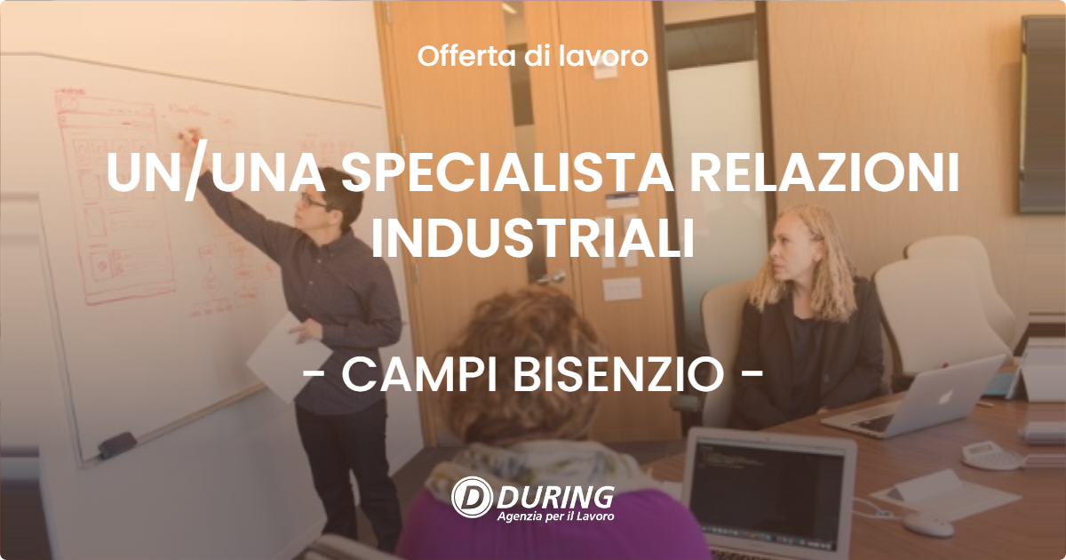 OFFERTA LAVORO - UNUNA SPECIALISTA RELAZIONI INDUSTRIALI - CAMPI BISENZIO