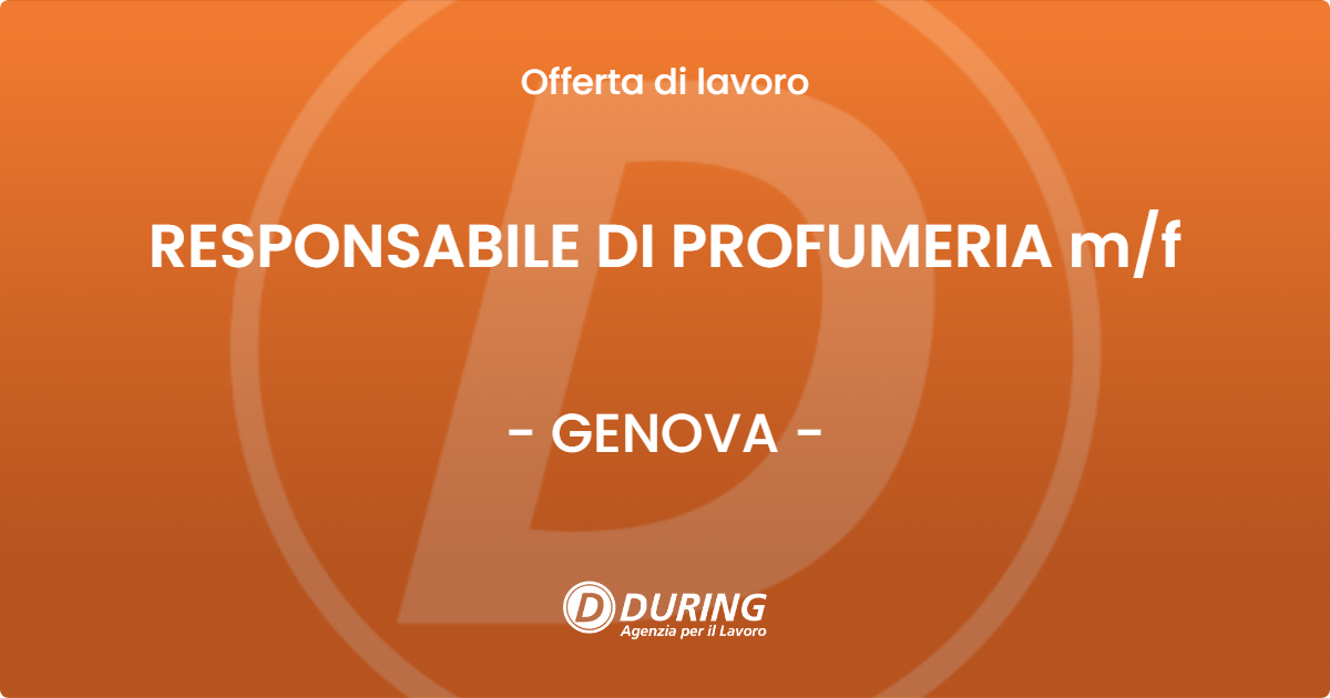 OFFERTA LAVORO - RESPONSABILE DI PROFUMERIA m/f - GENOVA (GE)