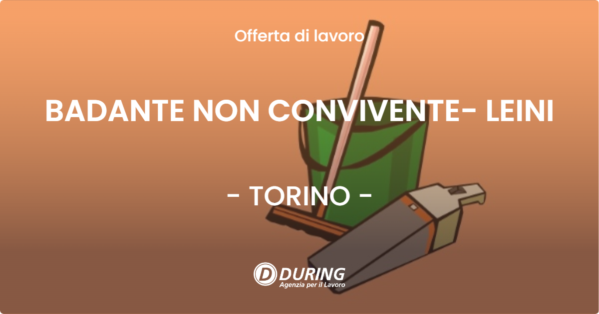 OFFERTA LAVORO - BADANTE NON CONVIVENTE- LEINI - TORINO (TO)