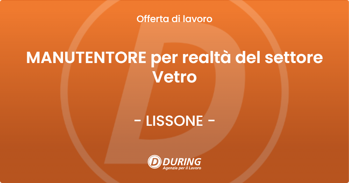 OFFERTA LAVORO - MANUTENTORE per realtà del settore Vetro - LISSONE (MB)