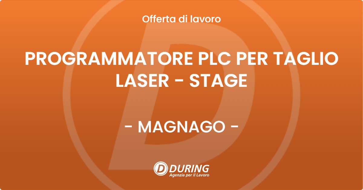 OFFERTA LAVORO - PROGRAMMATORE PLC PER TAGLIO LASER - STAGE - MAGNAGO (MI)