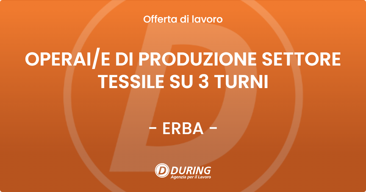 OFFERTA LAVORO - OPERAIE DI PRODUZIONE SETTORE TESSILE SU 3 TURNI - ERBA