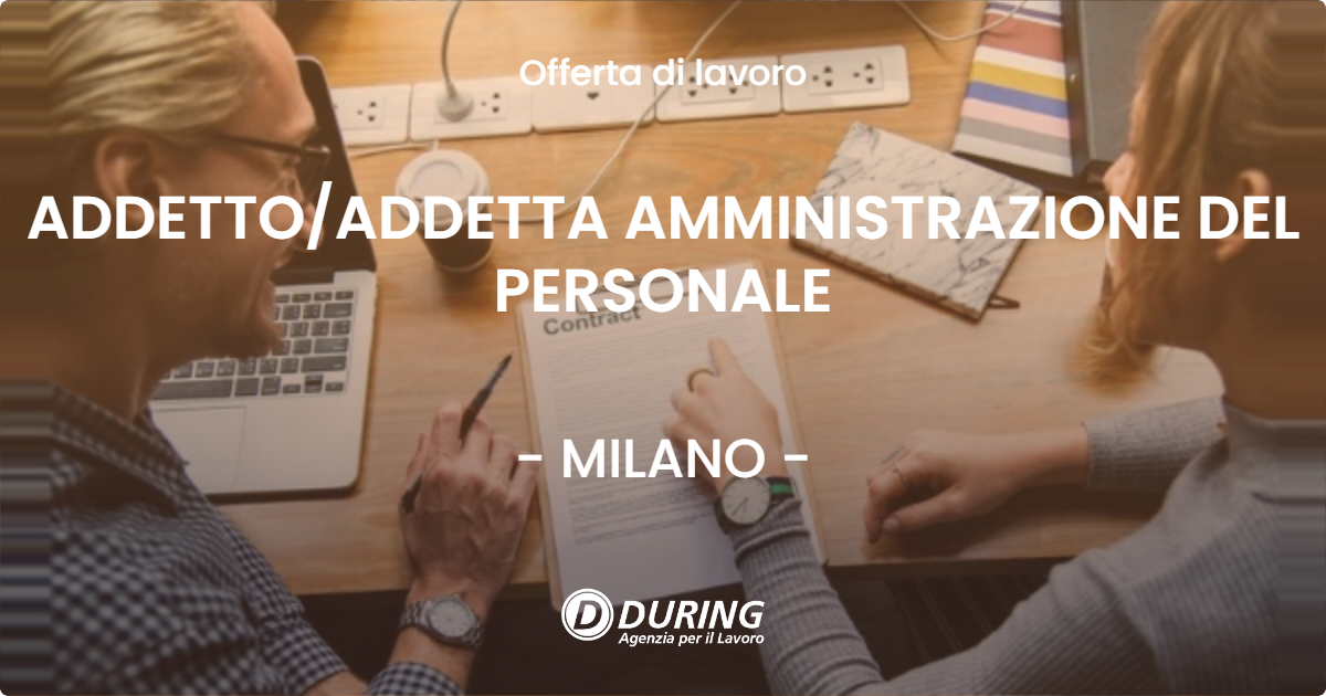 OFFERTA LAVORO - ADDETTOADDETTA AMMINISTRAZIONE DEL PERSONALE - MILANO