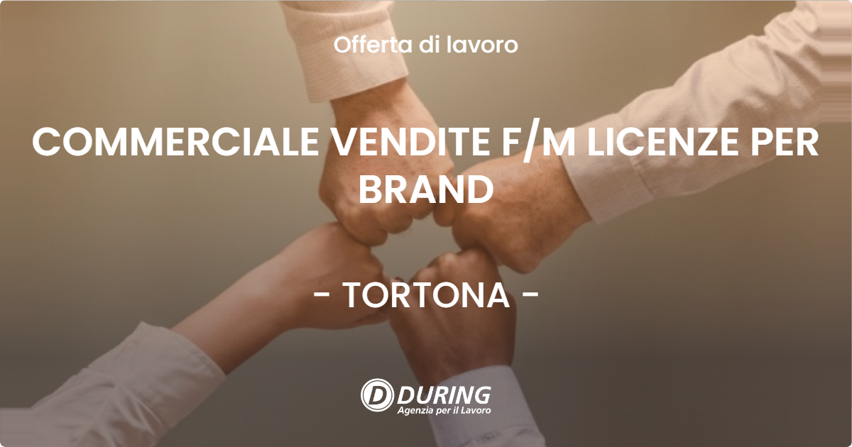 OFFERTA LAVORO - COMMERCIALE VENDITE F/M LICENZE PER BRAND - TORTONA (AL)