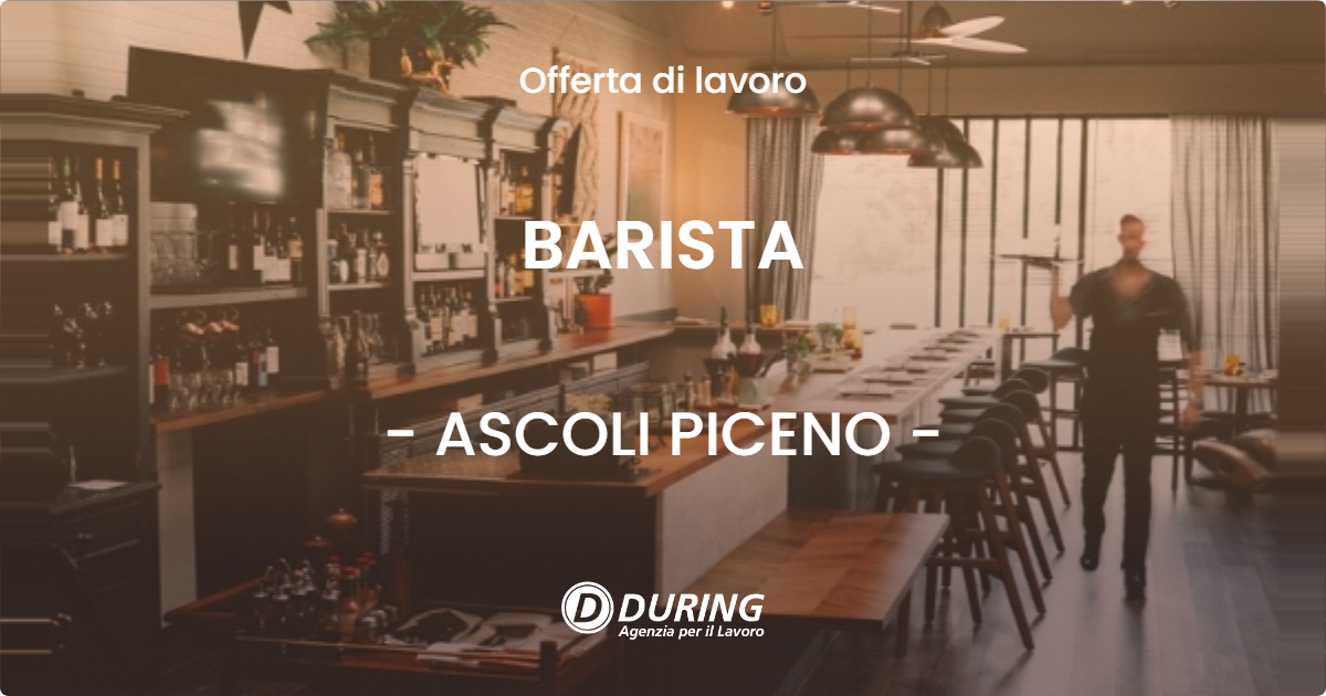 OFFERTA LAVORO - BARISTA - ASCOLI PICENO