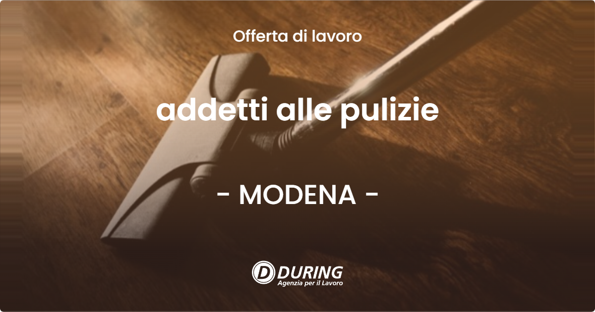 OFFERTA LAVORO - addetti alle pulizie - MODENA