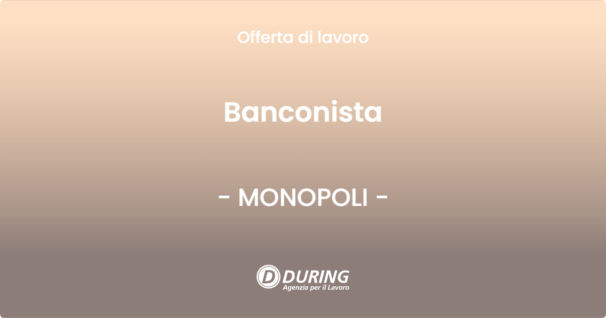 OFFERTA LAVORO - Banconista - MONOPOLI (BA)