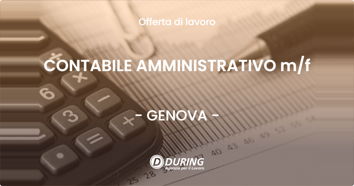 OFFERTA LAVORO - CONTABILE AMMINISTRATIVO m/f - GENOVA (GE)