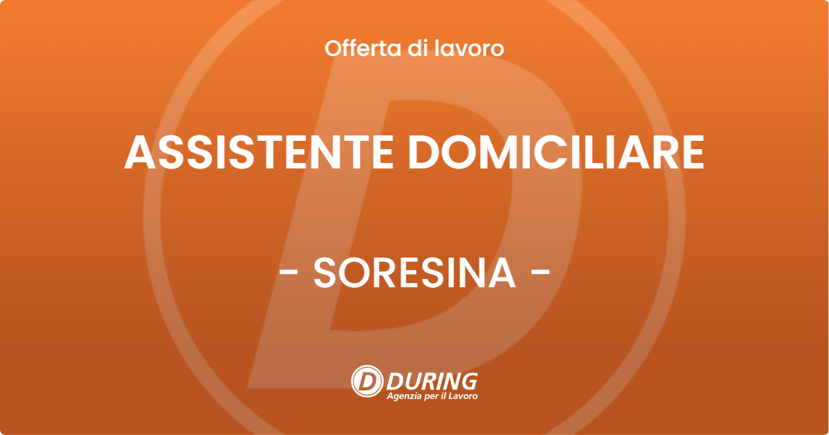 OFFERTA LAVORO - ASSISTENTE DOMICILIARE - SORESINA (CR)