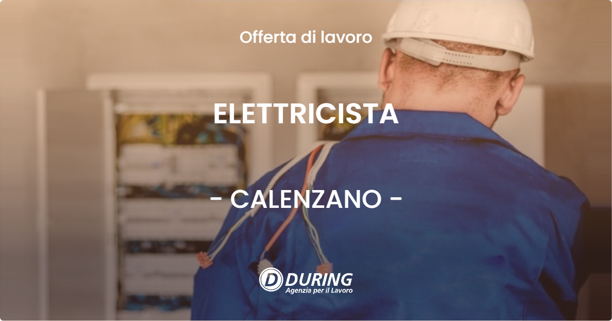 OFFERTA LAVORO - ELETTRICISTA - CALENZANO