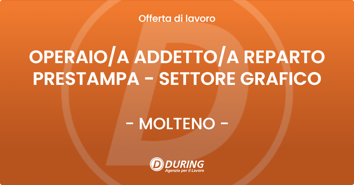 OFFERTA LAVORO - OPERAIO/A ADDETTO/A REPARTO PRESTAMPA - SETTORE GRAFICO - MOLTENO (LC)