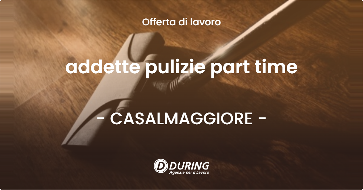 OFFERTA LAVORO - addette pulizie part time - CASALMAGGIORE (CR)
