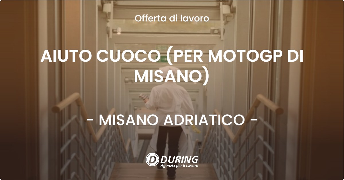 OFFERTA LAVORO - AIUTO CUOCO (PER MOTOGP DI MISANO) - MISANO ADRIATICO (RN)