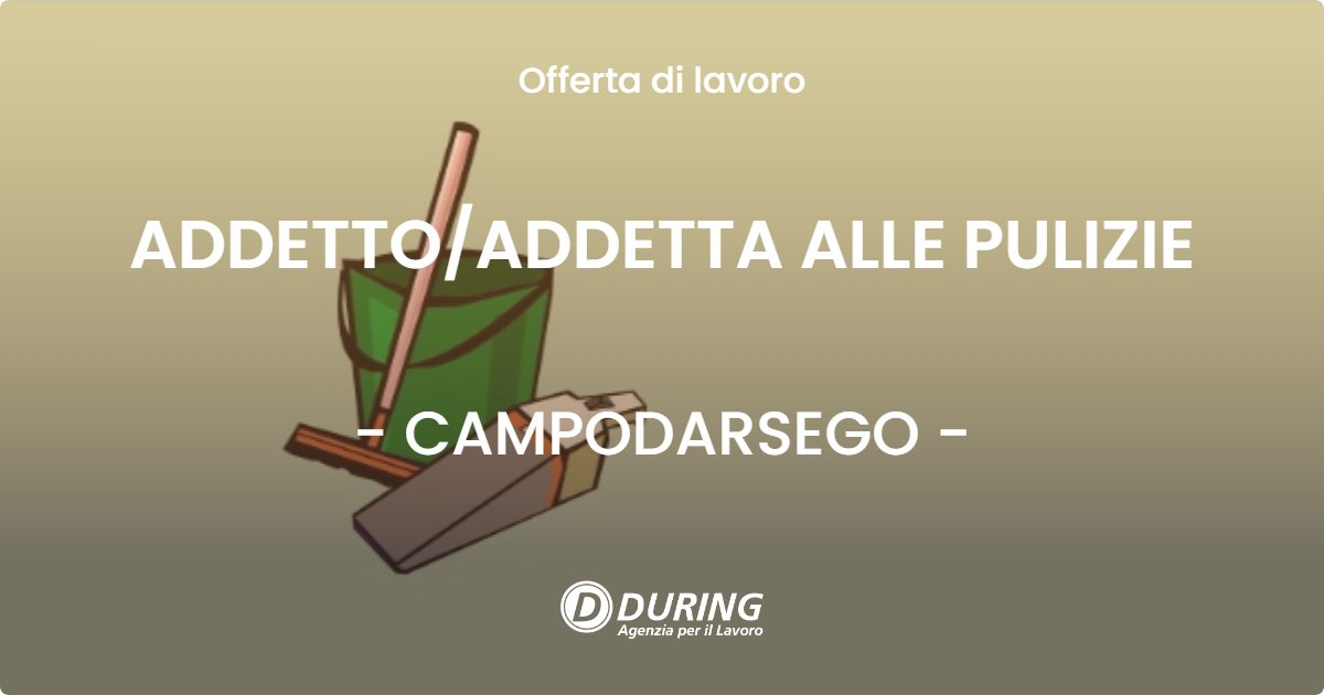 OFFERTA LAVORO - ADDETTO/ADDETTA ALLE PULIZIE - CAMPODARSEGO (PD)