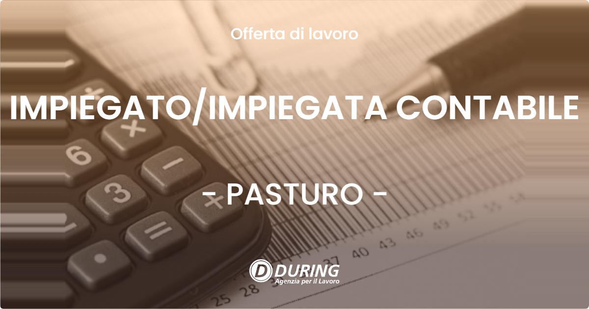 OFFERTA LAVORO - IMPIEGATO/IMPIEGATA CONTABILE - PASTURO (LC)