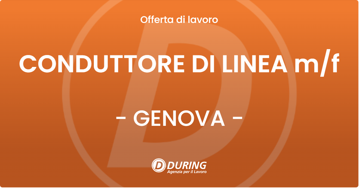 OFFERTA LAVORO - CONDUTTORE DI LINEA m/f - GENOVA (GE)