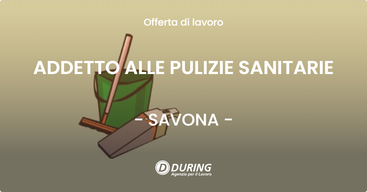 OFFERTA LAVORO - ADDETTO ALLE PULIZIE SANITARIE - SAVONA (SV)