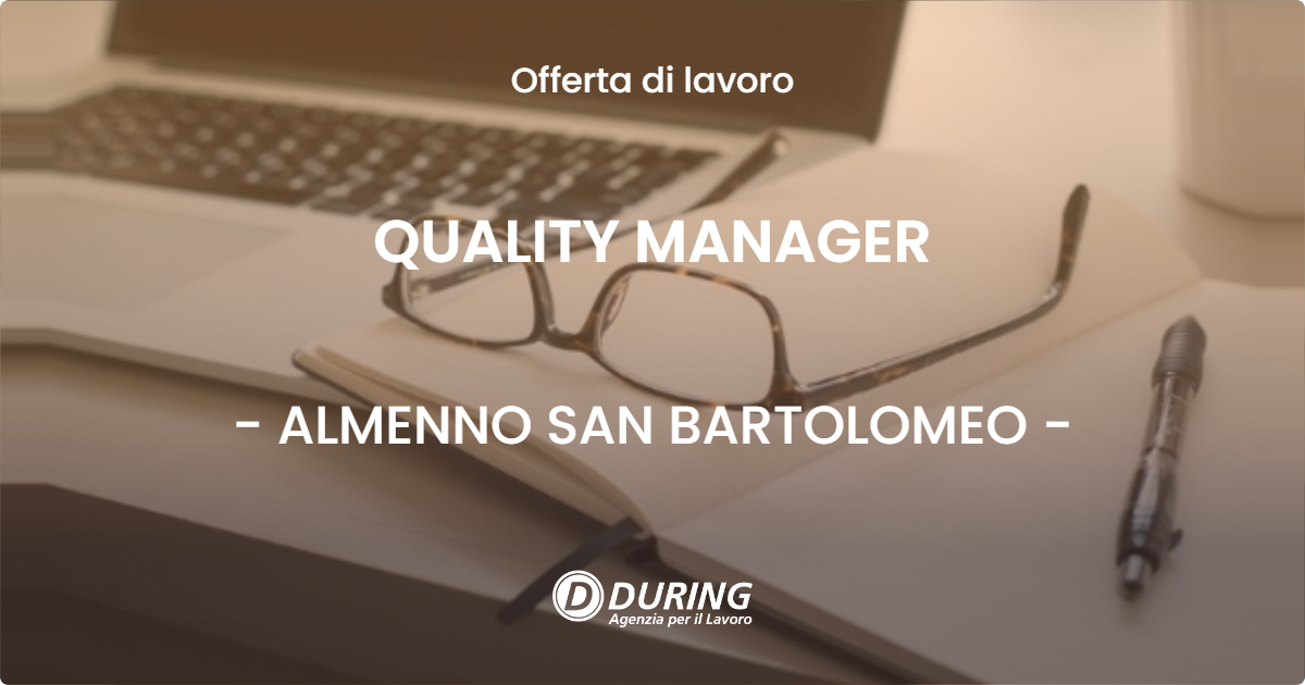 OFFERTA LAVORO - QUALITY MANAGER - ALMENNO SAN BARTOLOMEO (BG)