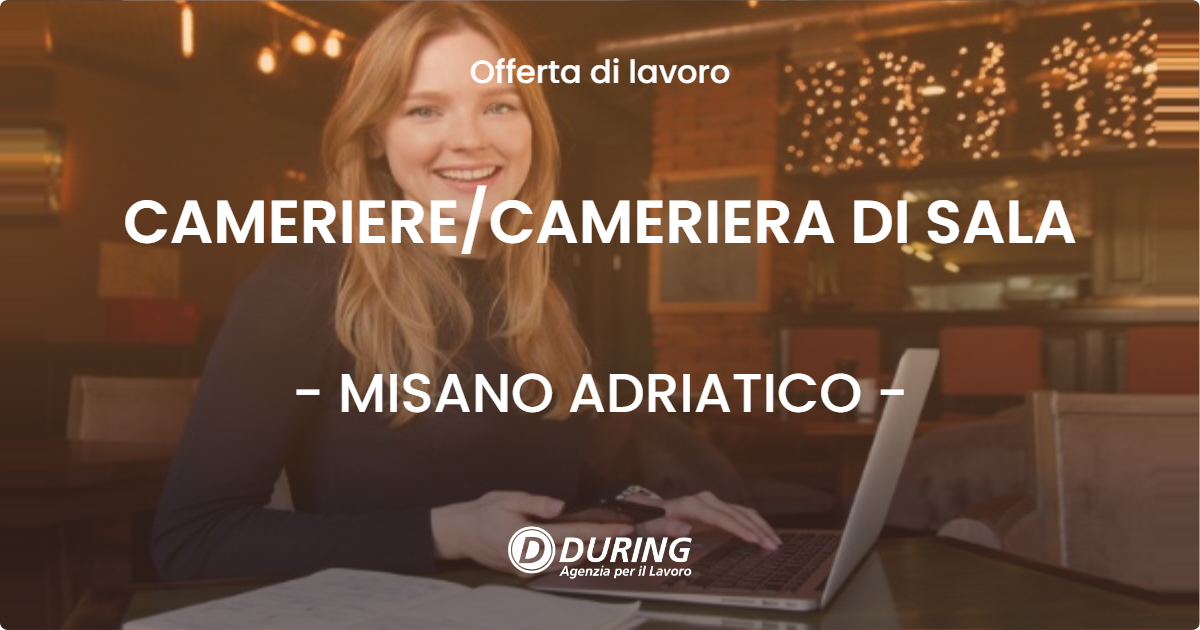 OFFERTA LAVORO - CAMERIERE/CAMERIERA DI SALA - MISANO ADRIATICO (RN)