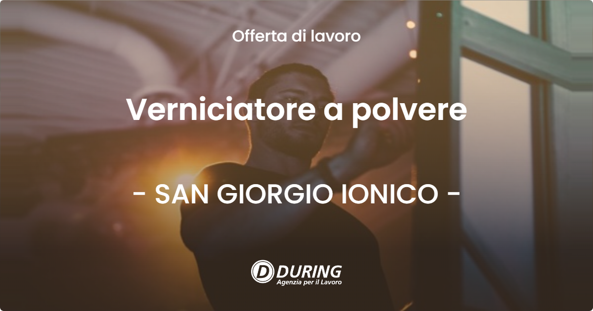 OFFERTA LAVORO - Verniciatore a polvere - SAN GIORGIO IONICO (TA)