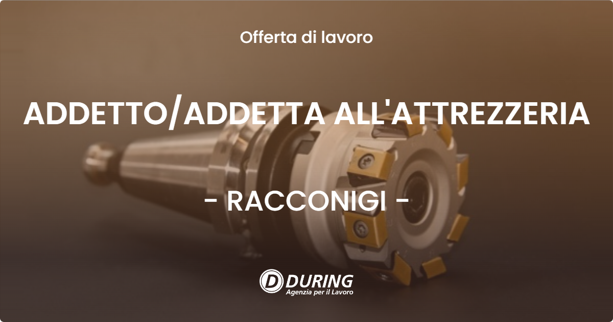 OFFERTA LAVORO - ADDETTO/ADDETTA ALL'ATTREZZERIA - RACCONIGI (CN)