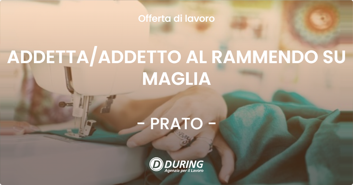OFFERTA LAVORO - ADDETTA/ADDETTO AL RAMMENDO SU MAGLIA - PRATO (PO)