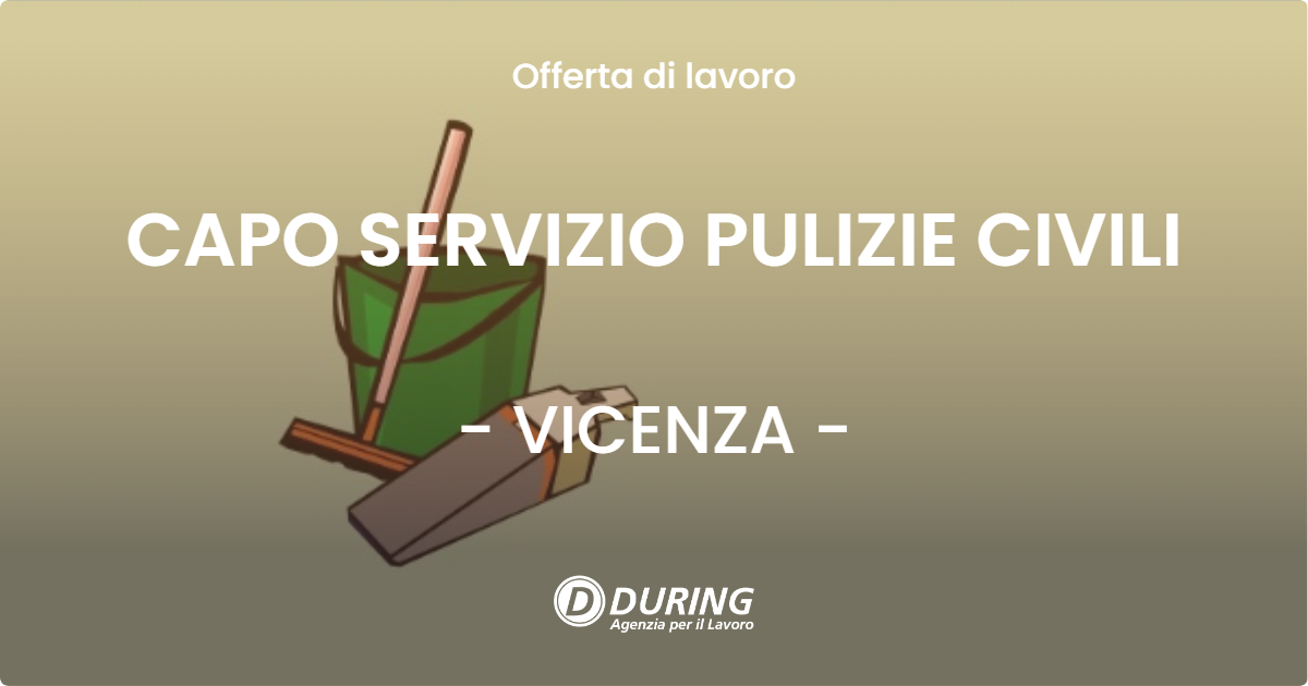 OFFERTA LAVORO - CAPO SERVIZIO PULIZIE CIVILI - VICENZA (VI)