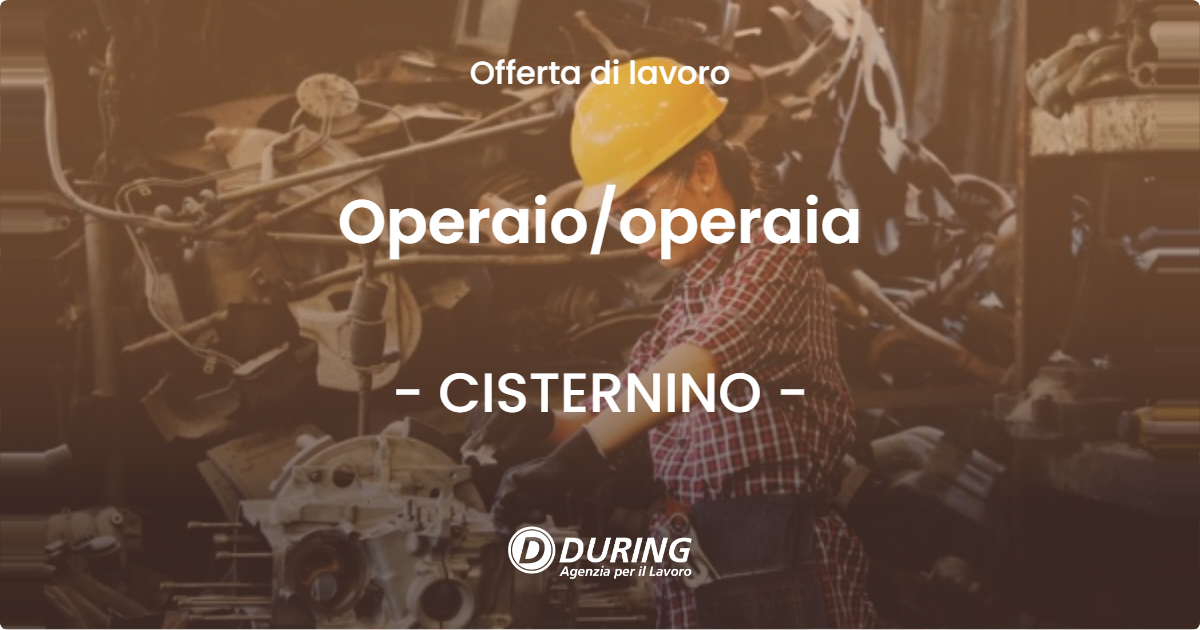 OFFERTA LAVORO - Operaio/operaia - CISTERNINO (BR)