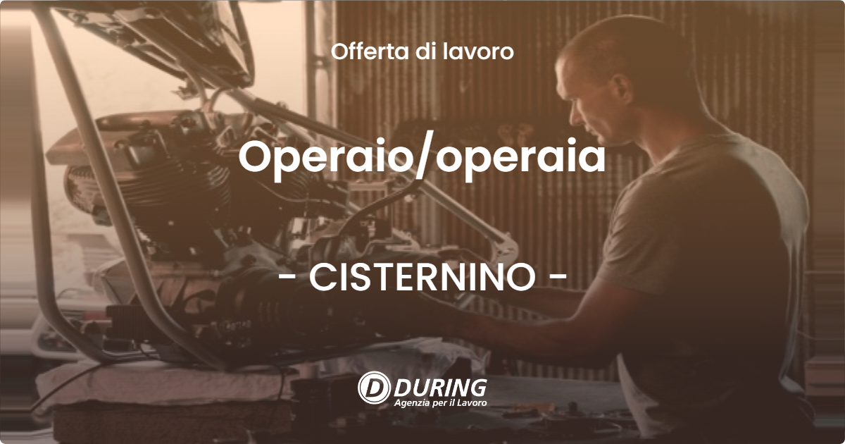 OFFERTA LAVORO - Operaio/operaia - CISTERNINO (BR)