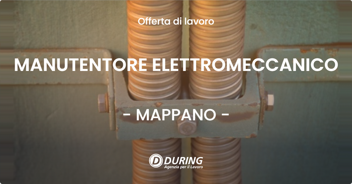 OFFERTA LAVORO - MANUTENTORE ELETTROMECCANICO - MAPPANO (TO)
