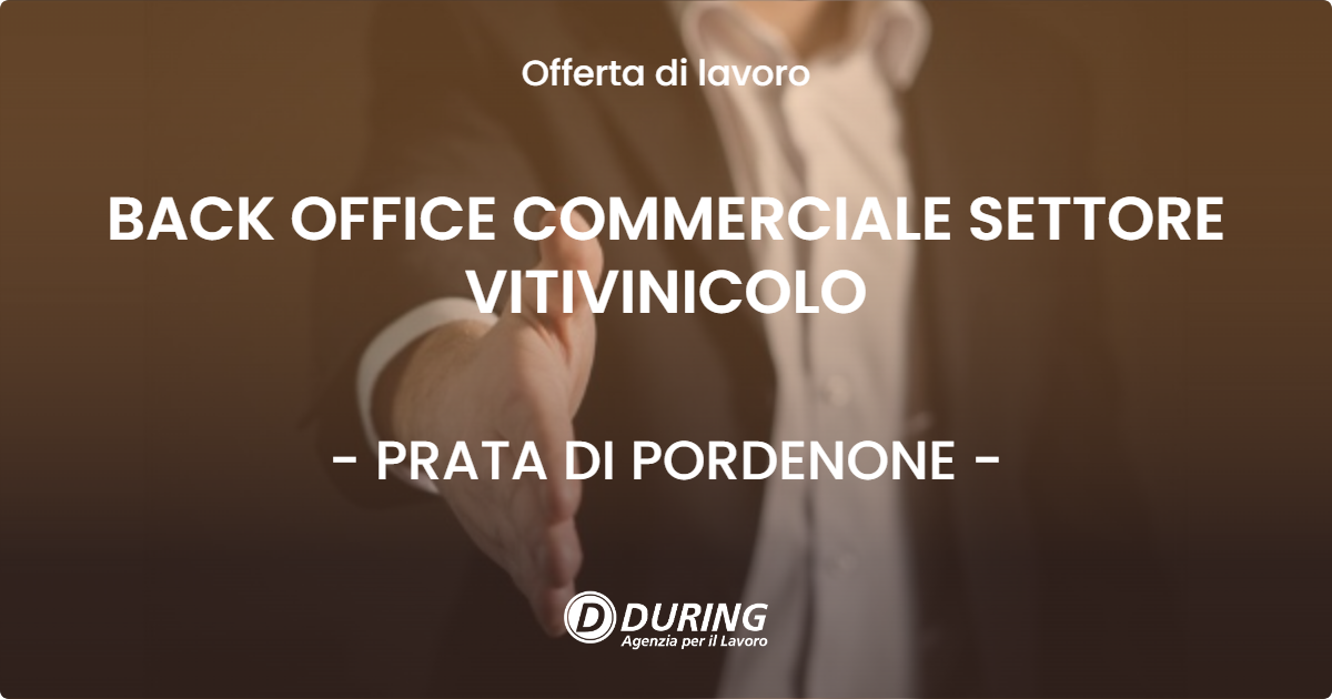 OFFERTA LAVORO - BACK OFFICE COMMERCIALE SETTORE VITIVINICOLO - PRATA DI PORDENONE