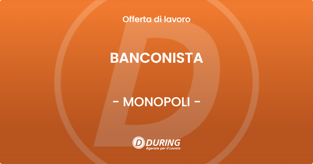 OFFERTA LAVORO - BANCONISTA - MONOPOLI (BA)